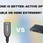 Active Optical HDMI Cable or HDMI Extender-which one better