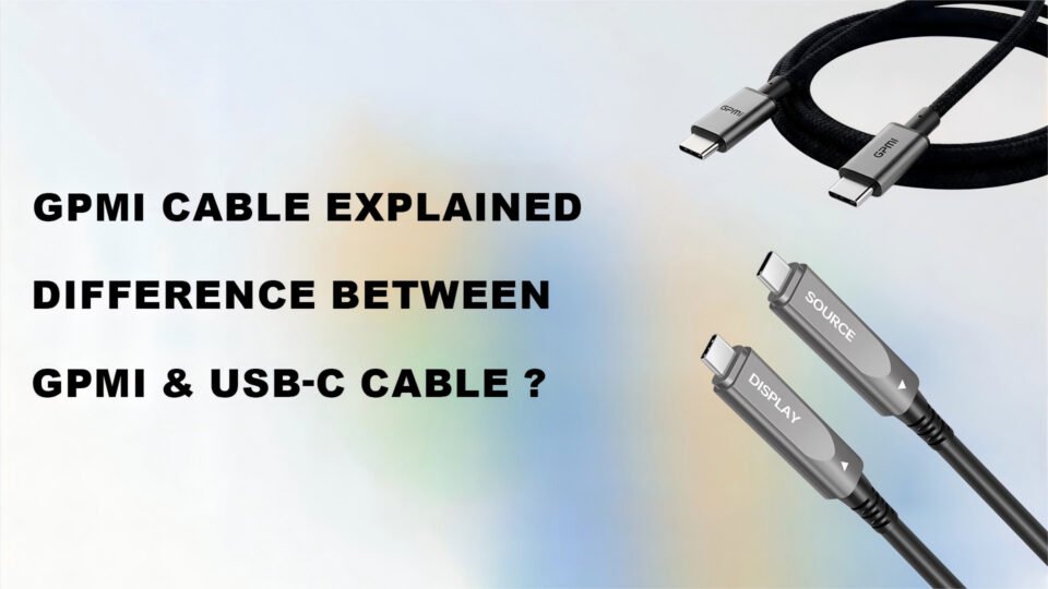 China GPMI Cable Explained-difference between GPMI and USBC Cable