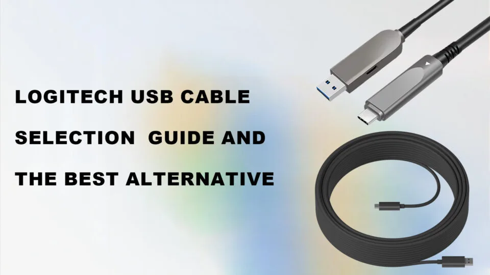 Logitech USB Cable Selection Guide and The Best Alternative