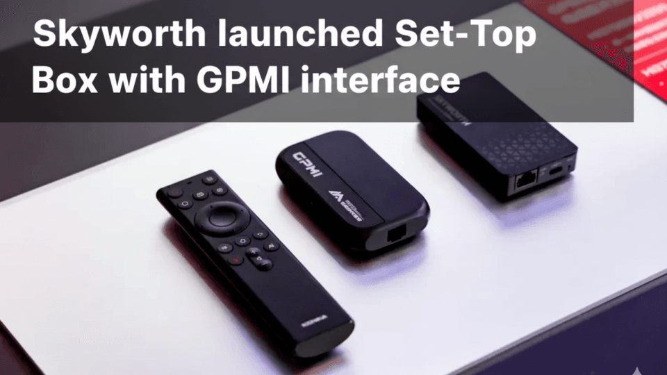 Skyworth launched Set-Top Box with GPMI interface-AOCFiberlink